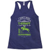 i don't need therapy i just need to do horseriding 1 Racerback Tank