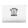 my weekend is all booked Accessory Pouches