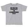 perfect cornis Toddler T-shirt