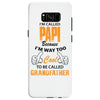 I'm Called Papi Because  I'm Way Too Cool To Be Called Grandfather Samsung Galaxy S8