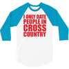 i only date people 3/4 Sleeve Shirt