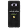 You Cant Make Everyone Happy You Are Not An Avocado Samsung Galaxy S8 Plus