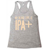 my blood type is ipa+ Racerback Tank