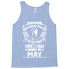 Never Underestimate Old Man Who Was Born May Tank Top