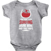 I Just Want To Go Surfing Drink Wine And Take Naps Infant Clothing