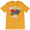 rescued by pug T-Shirt