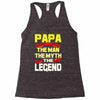 papa the man the myth the legend 2 Racerback Tank