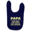 papa the man the myth the legend Baby Bibs