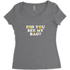 Did You See My Bag Women's Triblend Scoop T-shirt