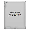 Frankie Says Relax iPad 3 and 4 Case