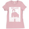 hello is it me you're looking for Ladies Fitted T-Shirt