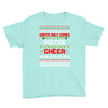 Santa Only Comes Once A Year Sister Is Always Here To Cheer Youth Tee