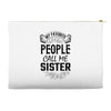 My Favorite People Call Me Sister Accessory Pouches