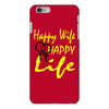 happy wife happy life iPhone 6/6s Plus Case