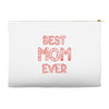 best mom ever 2 Accessory Pouches