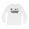 Stronger Together Long Sleeve Shirts