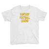 fantasy football legend sunday night football sports league tee shirt Youth Tee