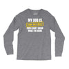 my job is top secret Long Sleeve Shirts