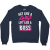 lady lift like a boss Crewneck Sweatshirt