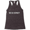 me so hornet! Racerback Tank