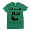 you make me a sad panda Ladies Fitted T-Shirt