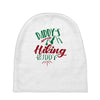 Daddy Hiking Buddy Mountains Baby Beanies