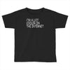 i'm a lot cooler on the internet Toddler T-shirt