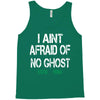 i aint afraid Tank Top