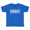 Feminist Toddler T-shirt