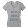 busy doing nothing girls Women's V-Neck T-Shirt