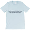 dumb people T-Shirt