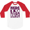 here to rage 3/4 Sleeve Shirt