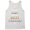 I'M Not Gay But My Best Friend Is Tank Top