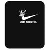 just shoot it Mousepad