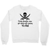 only pirates can get away Crewneck Sweatshirt