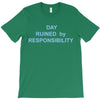 day ruined T-Shirt