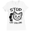 stop cat calling Ladies Fitted T-Shirt