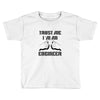 i'm an engineer Toddler T-shirt