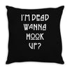 i'm dead wanna hook up american horror story Throw Pillow