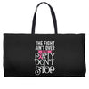 the fight ain't over so the party don't stop black Weekender Totes