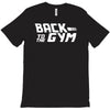 back to the gym T-Shirt