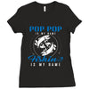 Pop Pop is my Name Fishing Is My Game Ladies Fitted T-Shirt