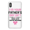 I'm Your Father's Day Gift Mom Says You're Welcome Girl iPhoneX