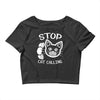 stop cat calling Crop Top