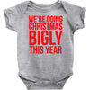 we're doing christmas bigly this year Baby Bodysuit