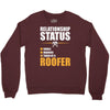 relationship status taken by a roofer Crewneck Sweatshirt