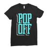 pop off pop up Ladies Fitted T-Shirt