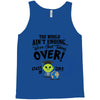 The World Aint Ending Class Of 2018 Tank Top