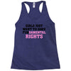 girls just want to have fundamental rights Racerback Tank