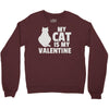 my cat is my valentine Crewneck Sweatshirt